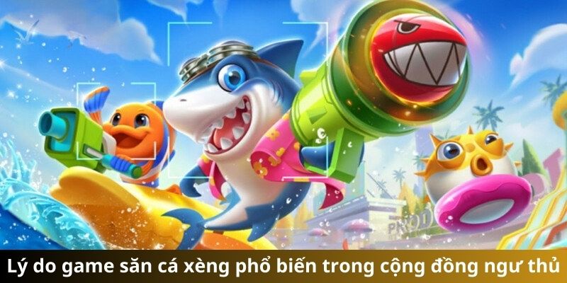 Bắn cá xèng go88 sở hữu nhiều điểm sáng vượt bậc