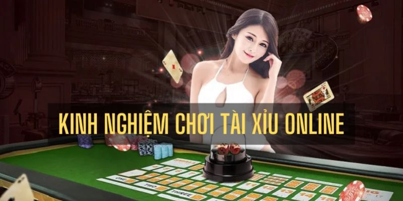 Cách chơi tài xỉu luôn thắng